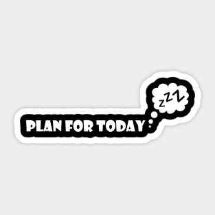 plan for today Sticker